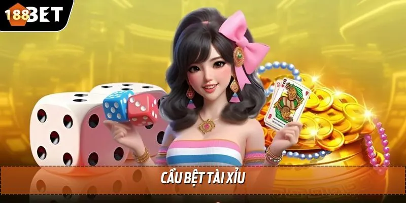 cau bet tai