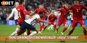 trong san bong da co bao nhieu nguoi thumb